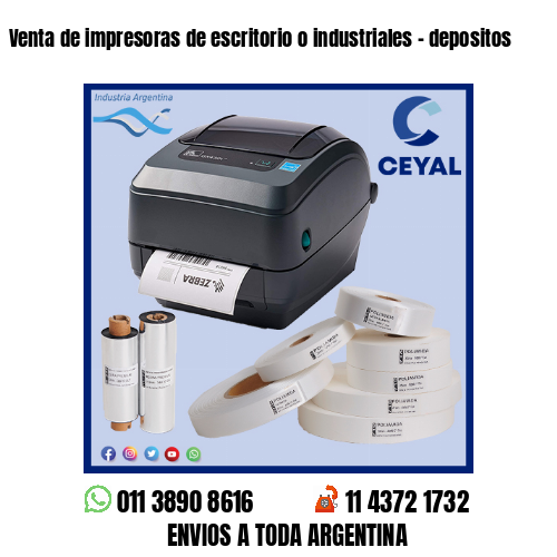 Venta de impresoras de escritorio o industriales – depositos