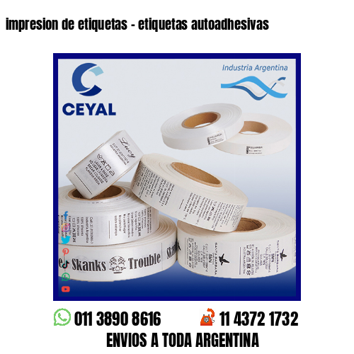 impresion de etiquetas – etiquetas autoadhesivas