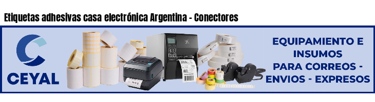 Etiquetas adhesivas casa electrónica Argentina - Conectores
