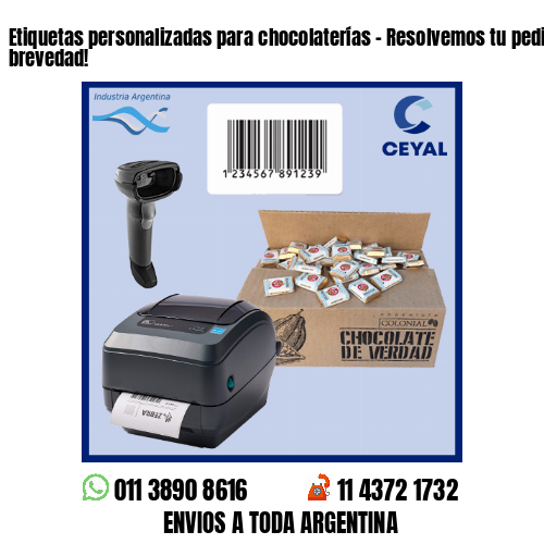 Etiquetas personalizadas para chocolaterías – Resolvemos tu pedido a la brevedad!