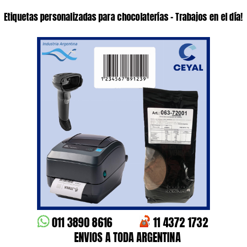 Etiquetas personalizadas para chocolaterías – Trabajos en el día!