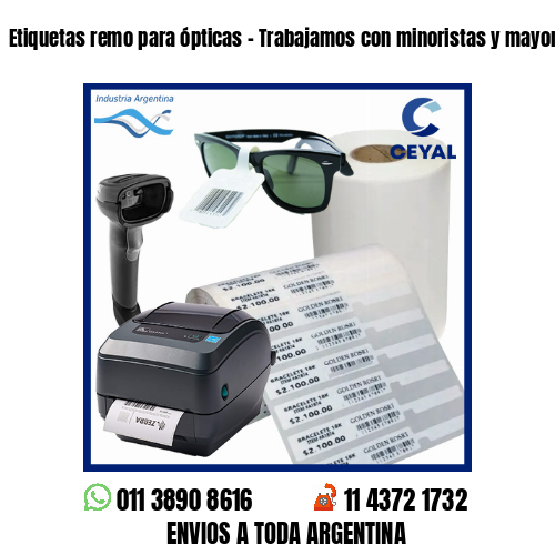 Etiquetas remo para ópticas – Trabajamos con minoristas y mayoristas