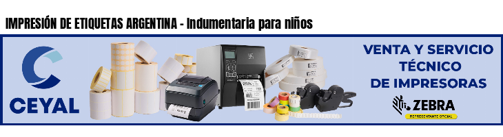 IMPRESIÓN DE ETIQUETAS ARGENTINA - Indumentaria para niños
