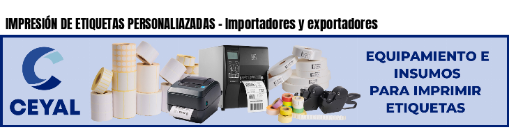 IMPRESIÓN DE ETIQUETAS PERSONALIAZADAS - Importadores y exportadores