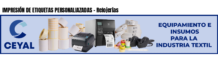 IMPRESIÓN DE ETIQUETAS PERSONALIAZADAS - Relojerías