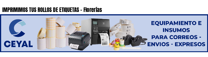 IMPRIMIMOS TUS ROLLOS DE ETIQUETAS - Florerías