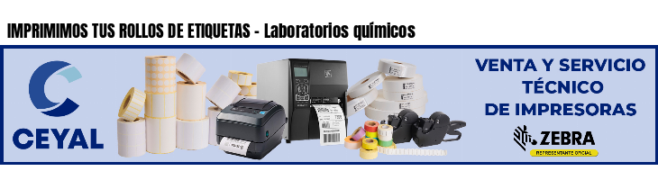 IMPRIMIMOS TUS ROLLOS DE ETIQUETAS - Laboratorios químicos