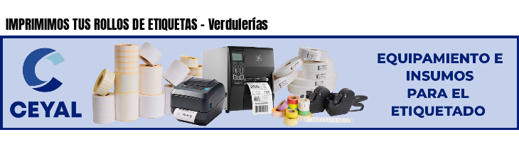 IMPRIMIMOS TUS ROLLOS DE ETIQUETAS - Verdulerías
