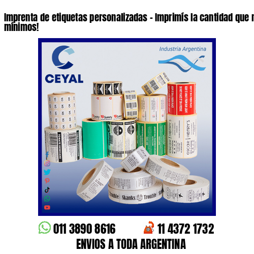 Imprenta de etiquetas personalizadas – Imprimís la cantidad que necesites sin mínimos!