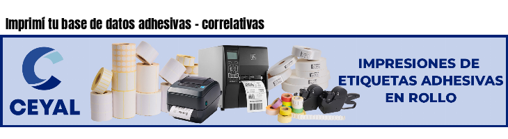 Imprimí tu base de datos adhesivas - correlativas