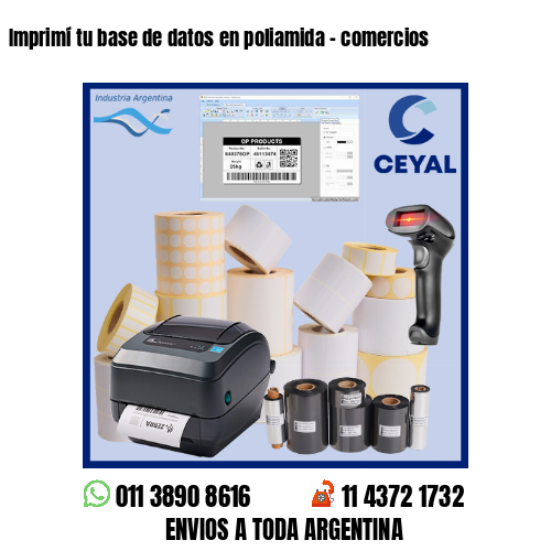 Imprimí tu base de datos en poliamida – comercios