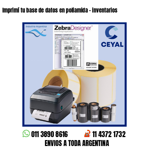 Imprimí tu base de datos en poliamida – inventarios