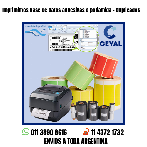 Imprimimos base de datos adhesivas o poliamida – Duplicados