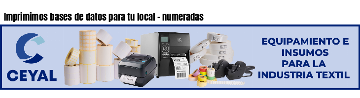 Imprimimos bases de datos para tu local - numeradas