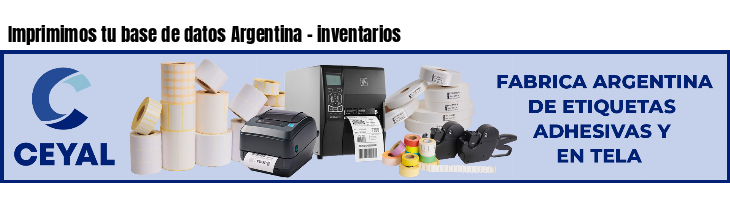 Imprimimos tu base de datos Argentina - inventarios