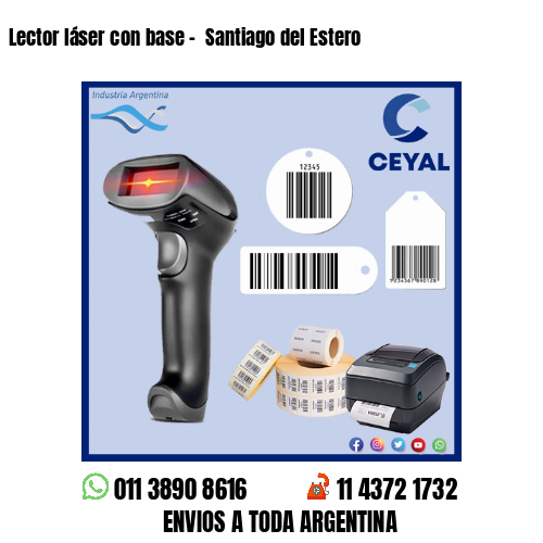 Lector láser con base –  Santiago del Estero