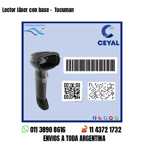 Lector láser con base –  Tucuman