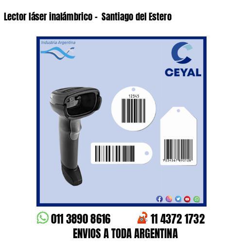 Lector láser inalámbrico –  Santiago del Estero