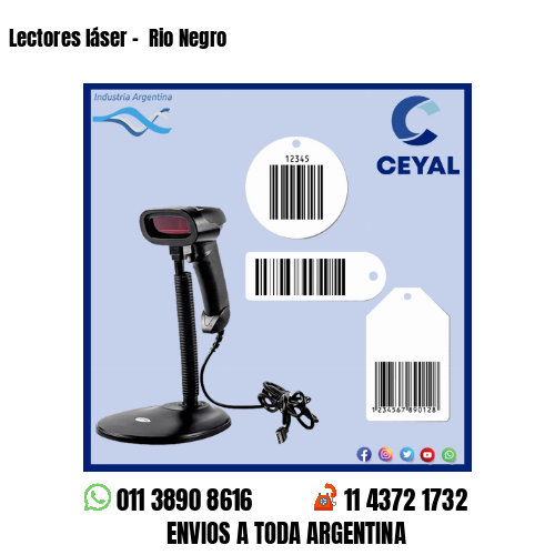 Lectores láser –  Rio Negro