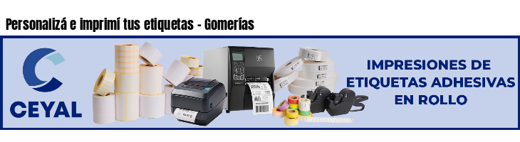 Personalizá e imprimí tus etiquetas - Gomerías