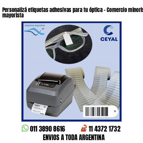Personalizá etiquetas adhesivas para tu óptica – Comercio minorista y mayorista