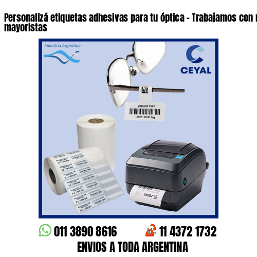 Personalizá etiquetas adhesivas para tu óptica – Trabajamos con minoristas y mayoristas