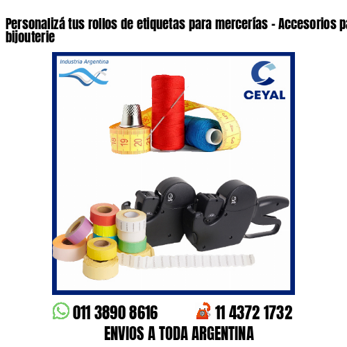 Personalizá tus rollos de etiquetas para mercerías – Accesorios para bijouterie