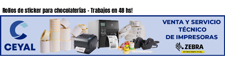 Rollos de sticker para chocolaterías - Trabajos en 48 hs!