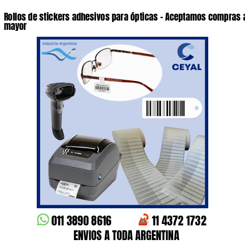 Rollos de stickers adhesivos para ópticas – Aceptamos compras al por menor y mayor