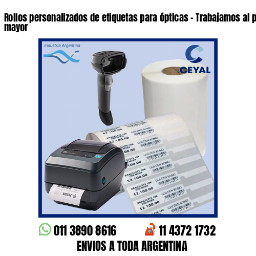 Rollos personalizados de etiquetas para ópticas – Trabajamos al por menor y mayor