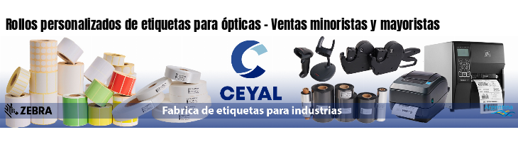 Rollos personalizados de etiquetas para ópticas - Ventas minoristas y mayoristas
