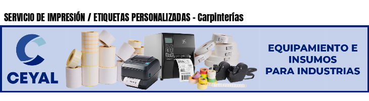 SERVICIO DE IMPRESIÓN / ETIQUETAS PERSONALIZADAS - Carpinterías