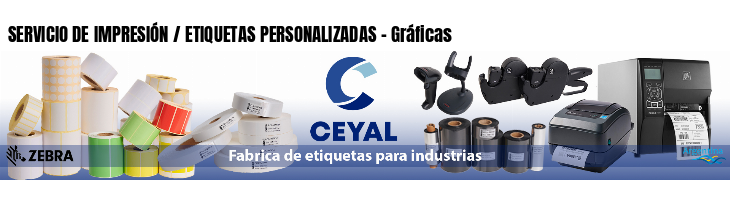 SERVICIO DE IMPRESIÓN / ETIQUETAS PERSONALIZADAS - Gráficas