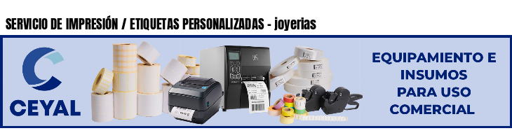 SERVICIO DE IMPRESIÓN / ETIQUETAS PERSONALIZADAS - joyerias