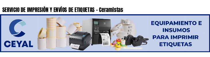 SERVICIO DE IMPRESIÒN Y ENVÍOS DE ETIQUETAS - Ceramistas
