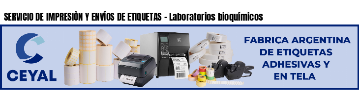 SERVICIO DE IMPRESIÒN Y ENVÍOS DE ETIQUETAS - Laboratorios bioquímicos