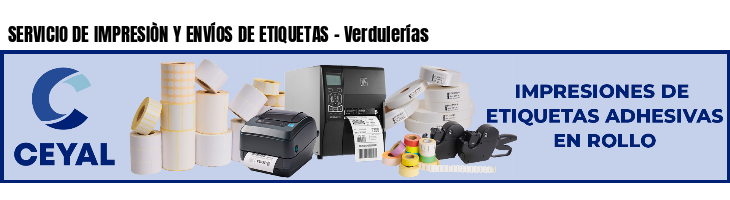 SERVICIO DE IMPRESIÒN Y ENVÍOS DE ETIQUETAS - Verdulerías