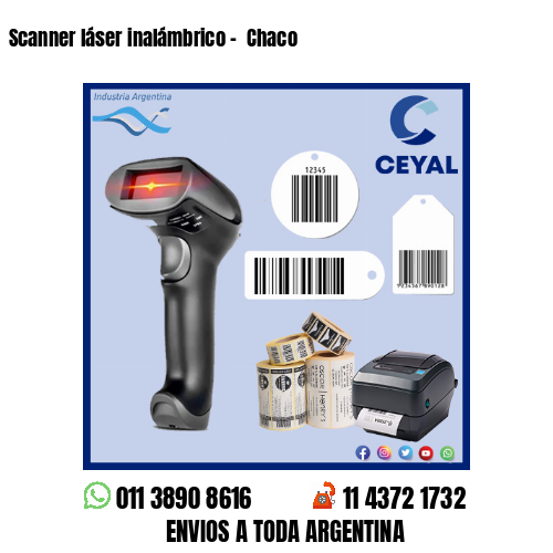 Scanner láser inalámbrico –  Chaco