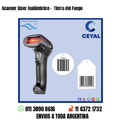 Scanner láser inalámbrico –  Tierra del Fuego