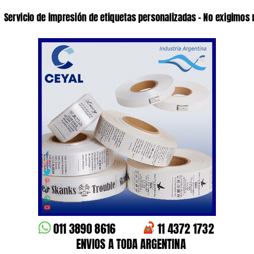 Servicio de impresión de etiquetas personalizadas – No exigimos mínimos!
