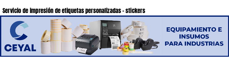 Servicio de impresión de etiquetas personalizadas - stickers