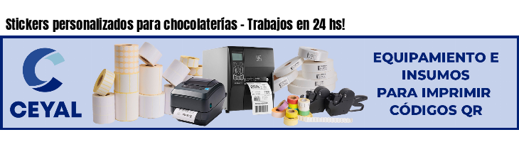 Stickers personalizados para chocolaterías - Trabajos en 24 hs!