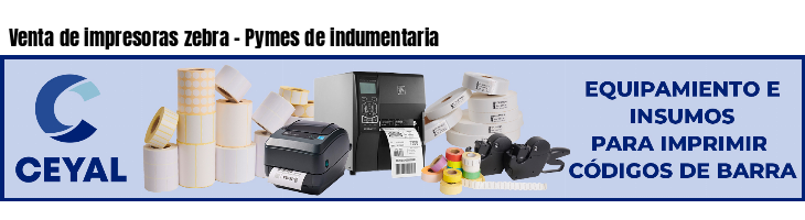 Venta de impresoras zebra - Pymes de indumentaria