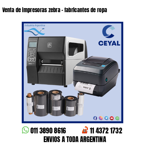 Venta de impresoras zebra – fabricantes de ropa