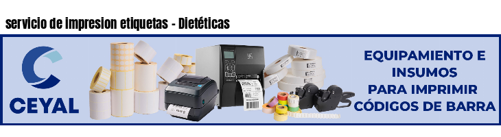 servicio de impresion etiquetas - Dietéticas