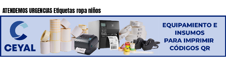 ATENDEMOS URGENCIAS Etiquetas ropa niños