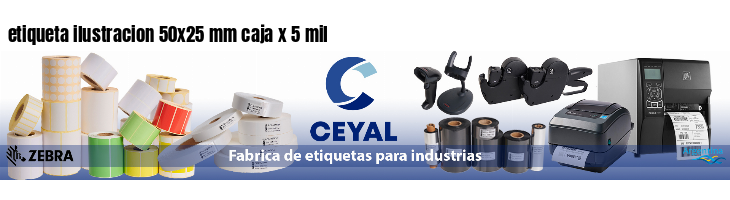etiqueta ilustracion 50x25 mm caja x 5 mil