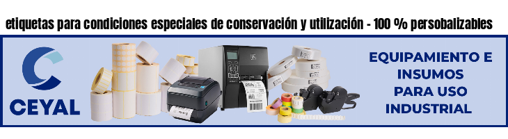 etiquetas para condiciones especiales de conservación y utilización - 100 % persobalizables
