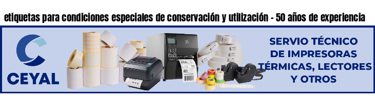 etiquetas para condiciones especiales de conservación y utilización - 50 años de experiencia