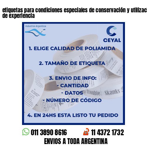 etiquetas para condiciones especiales de conservación y utilización – 50 años de experiencia